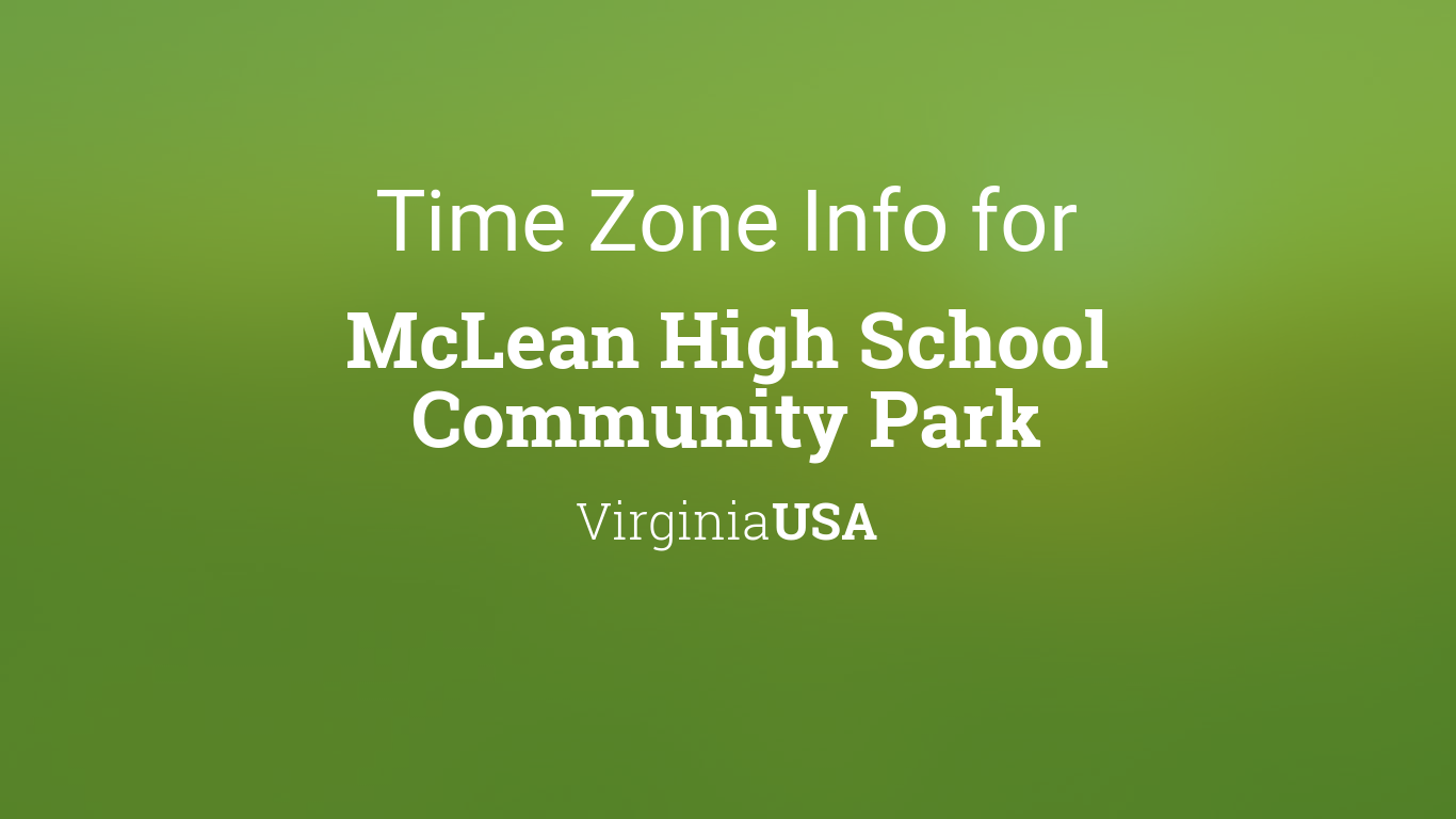 time-zone-clock-changes-in-mclean-high-school-community-park